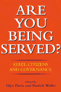 Are You Being Served?: State, Citizens and Governance