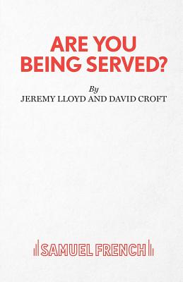Are You Being Served? - Lloyd, Jeremy, and Croft, David