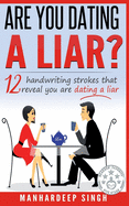 Are You Dating a Liar?: 12 Handwriting Strokes That Reveal You Are Dating a Liar