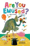 Are You Emused?