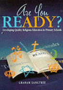 Are You Ready?: Developing Quality Religious Education in Primary Schools - Langtree, Graham