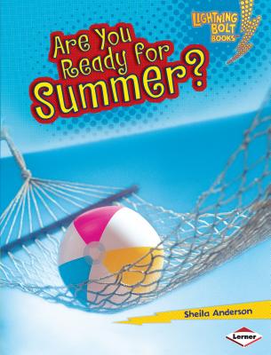 Are You Ready for Summer? - Anderson, Sheila