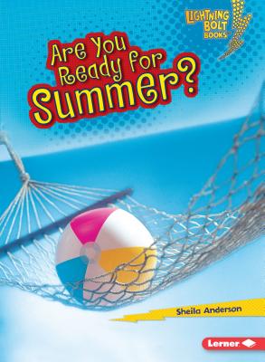 Are You Ready for Summer? - Anderson, Sheila