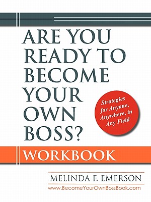 Are You Ready to Become Your Own Boss? - Emerson, Melinda F
