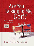 Are You Talking to Me, God?