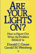 Are Your Lights On?: How to Figure Out What the Problem Really is - Gause, Donald C, and Weinberg, Gerald M