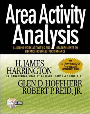 Area Activity Analysis: Aligning Work Activities & Measurements to Enhance Business Performance (Book + CD-ROM) - Harrington, H James