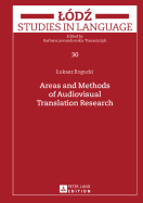 Areas and Methods of Audiovisual Translation Research