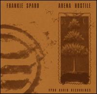 Arena Hostile - Frankie Sparo