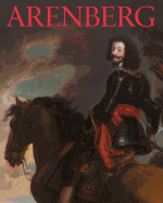 Arenberg: Portrait of a Family, Story of a Collection