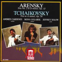 Arensky: Trio No. 2 in  D minor, Op. 32; Tchaikovsky: Trio in A minor, Op. 30 - Andres Cardenes (violin); Jeffrey Solow (cello); Mona Golabek (piano)