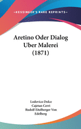 Aretino Oder Dialog Uber Malerei (1871)