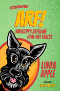 Arf!: Winston's Arfsome Real-Life Fables