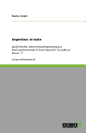 Argentina: el mate: Ausf?hrliche Unterrichtsvorbereitung zur Pr?fungslehrprobe im Fach Spanisch, Grundkurs Klasse 11