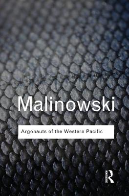 Argonauts of the Western Pacific - Malinowski, Bronislaw