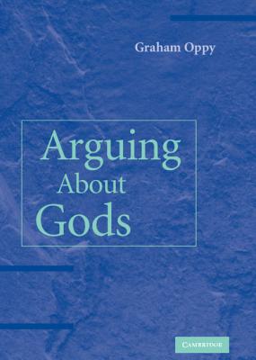 Arguing about Gods - Oppy, Graham