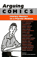 Arguing Comics: Literary Masters on a Popular Medium