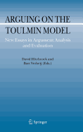 Arguing on the Toulmin Model: New Essays in Argument Analysis and Evaluation