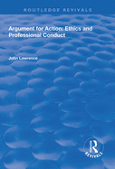 Argument for Action: Ethics and Professional Conduct