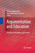 Argumentation and Education: Theoretical Foundations and Practices