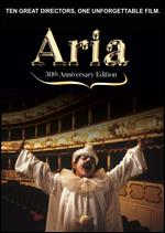 Aria [30th Anniversary Edition] - Bill Bryden; Bruce Beresford; Charles Sturridge; Derek Jarman; Franc Roddam; Jean-Luc Godard; Julien Temple; Ken Russell;...