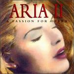 Aria II: A Passion for Opera