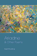 Ariadne & Other Poems - Swanberg, Ingrid, and Moorhead, Andrea (Introduction by)