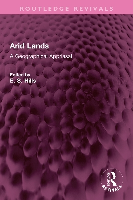 Arid Lands: A Geographical Appriasal - Hills, E S (Editor)