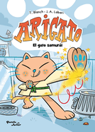 Arigato 1. El Gato Samuri / Arigato 1. the Samurai Cat