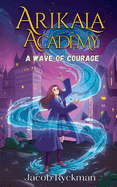 Arikala Academy: A Wave of Courage