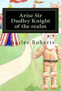 Arise Sir Dudley Knight of the realm