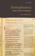 Aristophanea: Studies on the Text of Aristophanes