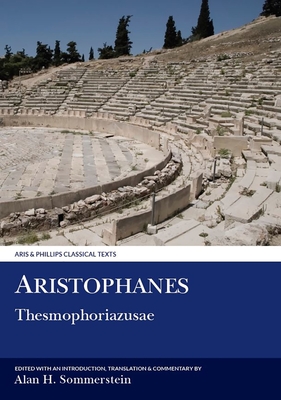 Aristophanes: Thesmophoriazusae - Sommerstein, Alan H. (Edited and translated by)