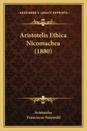 Aristotelis Ethica Nicomachea (1880)