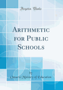 Arithmetic for Public Schools (Classic Reprint)