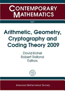 Arithmetic, Geometry, Cryptography and Coding Theory 2009 - Kohel, David (Editor), and Rolland, Robert (Editor)