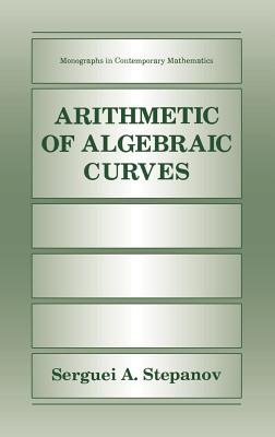 Arithmetic of Algebraic Curves - Stepanov, Serguei A