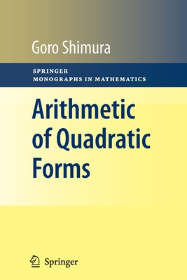 Arithmetic of Quadratic Forms - Shimura, Goro