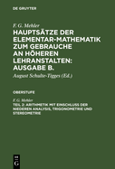 Arithmetik mit Einschlu? der niederen Analysis, Trigonometrie und Stereometrie