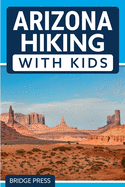 Arizona Hiking With Kids
