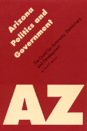 Arizona Politics & Government: The Quest for Autonomy, Democracy, and Development