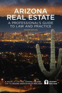 Arizona Real Estate: A Professional's Guide to Law and Practice - Lind, K Michelle