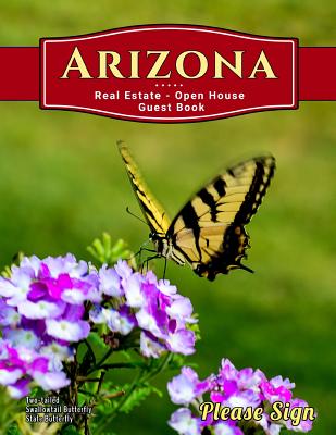 Arizona Real Estate Open House Guest Book: Spaces for Guests - Smith, Lisa Marie
