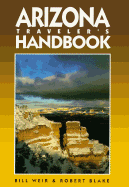 Arizona Traveler's Handbook - Weir, Bill, and Blake, Robert