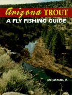 Arizona Trout: A Fly Fishing Guide