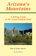 Arizona's Mountains: A Hiking Guide to the Grand Canyon State