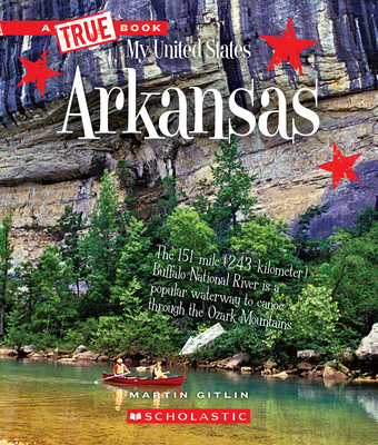 Arkansas (a True Book: My United States) - Gitlin, Martin