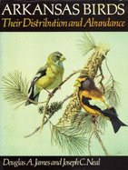 Arkansas Birds: Their Distribution and Abundance