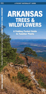 Arkansas Trees & Wildflowers: A Folding Pocket Guide to Familiar Plants