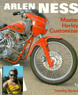 Arlen Ness, Master Harley Customizer - Remus, Timothy